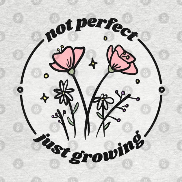 not perfect just growing by good scribbles